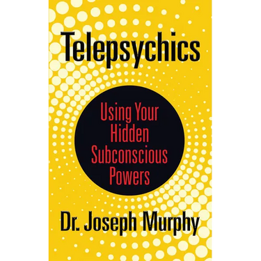 Telepsychics: Using Your Hidden Subconscious Powers