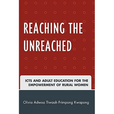 Reaching the Unreached: ICTs and Adult Education for the Empowerment of Rural Women