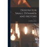 Designs for Small Dynamos and Motors