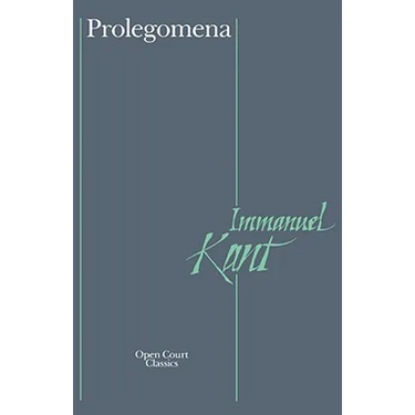 Prolegomena: To Any Future Metaphysics That Can Qualify as a Science