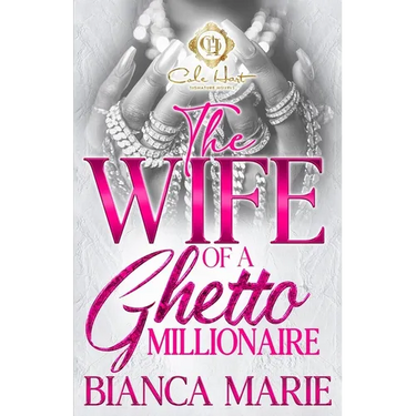 The Wife Of A Ghetto Millionaire