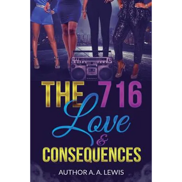 The 716: Love & Consequences
