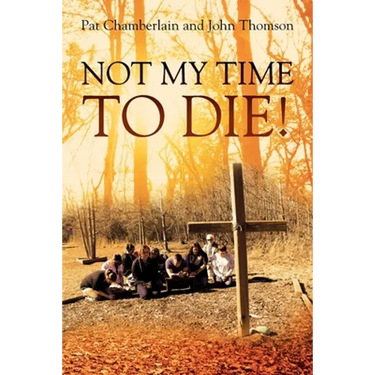 Not My Time to Die!