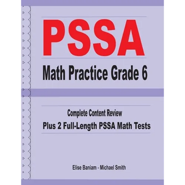 PSSA Math Practice Grade 6: Complete Content Review Plus 2 Full-length PSSA Math Tests