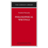 Philosophical Writings: Friedrich Nietzsche