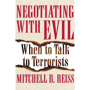 Negotiating with Evil: When to Talk to Terrorists