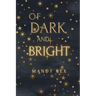 Of Dark And Bright