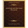 Astral Body and Other Astral Phenomena