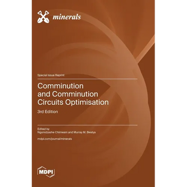 Comminution and Comminution Circuits Optimisation: 3rd Edition