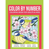 Color By Number Coloring Book For Adults & Kids: Stress Relieving Designs For Relaxation