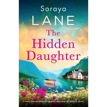 The Hidden Daughter: A totally unputdownable and gorgeous page-turner full of family secrets