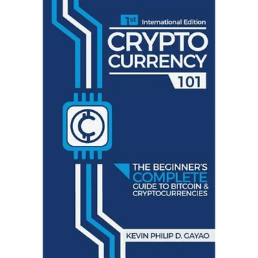 Cryptocurrency 101: The Beginner's Complete Guide to Bitcoin & Cryptocurrencies