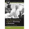 The Entrepreneur's Guide to Running a Business: Strategy and Leadership