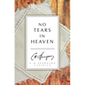 No Tears in Heaven