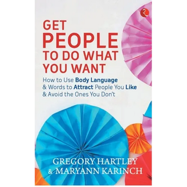 Get People to Do What You Want