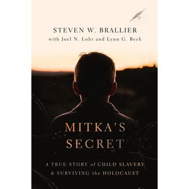 Mitka's Secret: A True Story of Child Slavery and Surviving the Holocaust