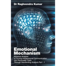 Emotional Mechanism: Advance Analysis of Turning Intrapersonal Communication into Personality Traits through Handwriting Analysis Part- 1