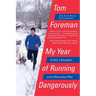 My Year of Running Dangerously: A Dad, a Daughter, and a Ridiculous Plan