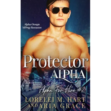 Protector Alpha: Alpha Omega MPreg Romance