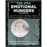 The Five Emotional Hungers Workbook: How to Get the Relief, Equanimity, Control, Connection, and Meaning You're Really Hungry for
