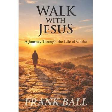Walk with Jesus: A Journey Through the Life of Christ