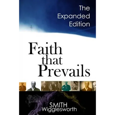 Faith That Prevails: The Expanded Edition