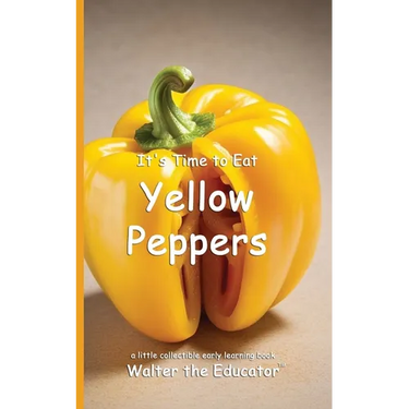 It's Time to Eat Yellow Peppers