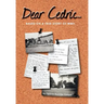 Dear Cedric . . .: Based on a true story of WWII