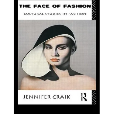 The Face of Fashion: Cultural Studies in Fashion