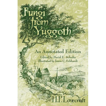 Fungi from Yuggoth: An Annotated Edition