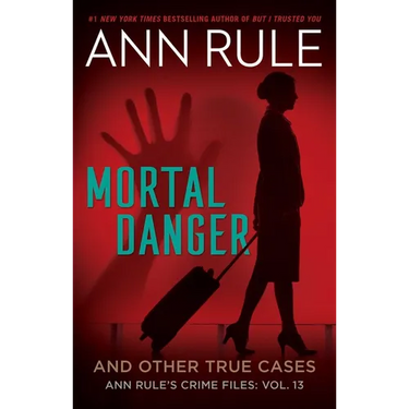 Mortal Danger and Other True Cases
