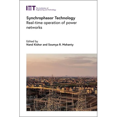 Synchrophasor Technology: Real-Time Operation of Power Networks