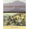 Chief Marin: Leader, Rebel, and Legend