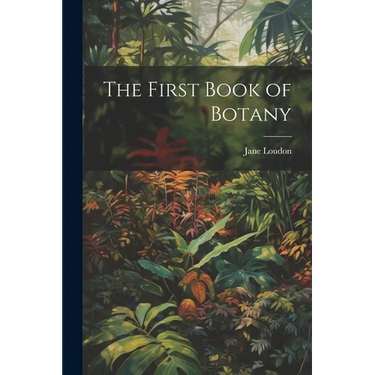 The First Book of Botany