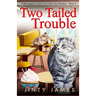 Two Tailed Trouble: A Norwegian Forest Cat Cafe Cozy Mystery - Book 4