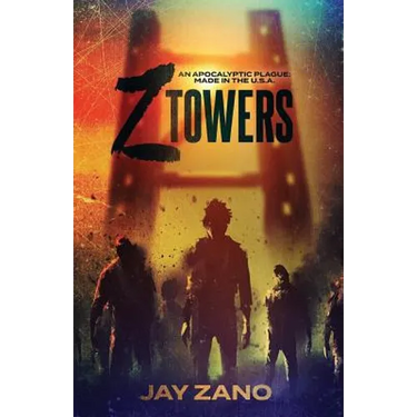 Z Towers: An Apocalyptic Plague: MADE IN the U.S.A.