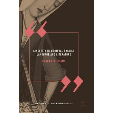 Sincerity in Medieval English Language and Literature