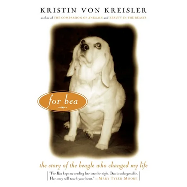 For Bea: The Story of the Beagle Who Changed My Life