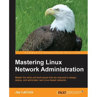 Mastering Linux Network Administration