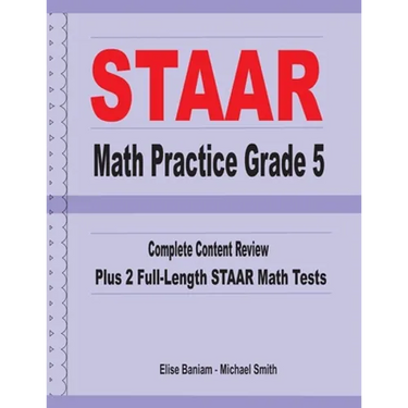 STAAR Math Practice Grade 5: Complete Content Review Plus 2 Full-length STAAR Math Tests