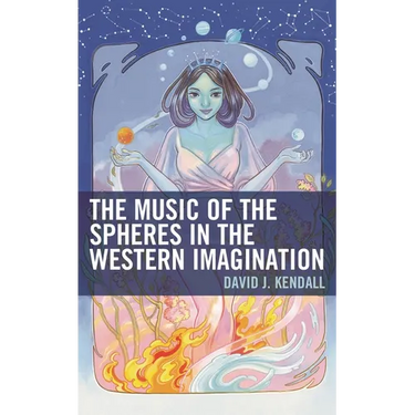 The Music of the Spheres in the Western Imagination