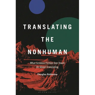 Translating the Nonhuman: What Science Fiction Can Teach Us About Translating