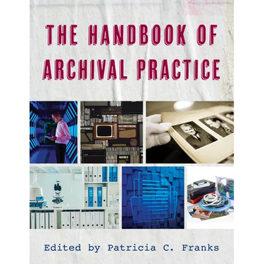The Handbook of Archival Practice