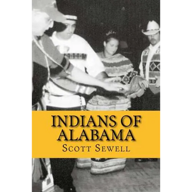 Indians of Alabama: Guide to the Indian Tribes of The Yellowhammer State