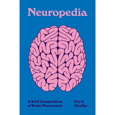 Neuropedia: A Brief Compendium of Brain Phenomena