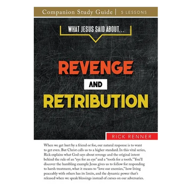 What Jesus Said About... Revenge and Retribution Study Guide