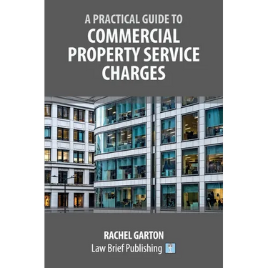 A Practical Guide to Commercial Property Service Charges