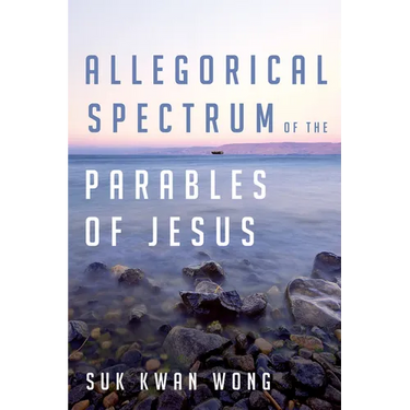 Allegorical Spectrum of the Parables of Jesus
