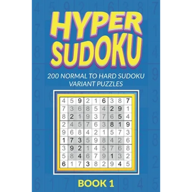 Hyper Sudoku 200 Normal to Hard Sudoku Variant Puzzles Book 1