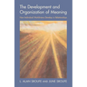The Development and Organization of Meaning